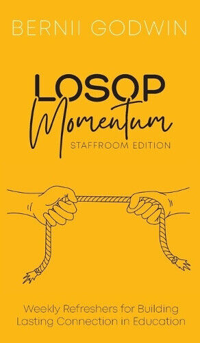 Loving Our Students On Purpose (LOSOP) Momentum: Weekly Refreshers for