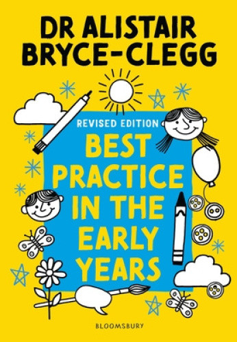 Best Practice in the Early Years: The perfect tool to evaluate, refine and