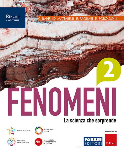 9788891590121 Fenomeni. La scienza che sorprende. Per la Scuola ... online vol.2