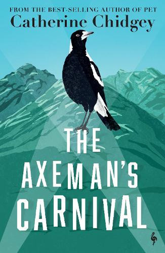 The Axeman’s Carnival: The No. 1 International Bestseller by Catherine Chidgey