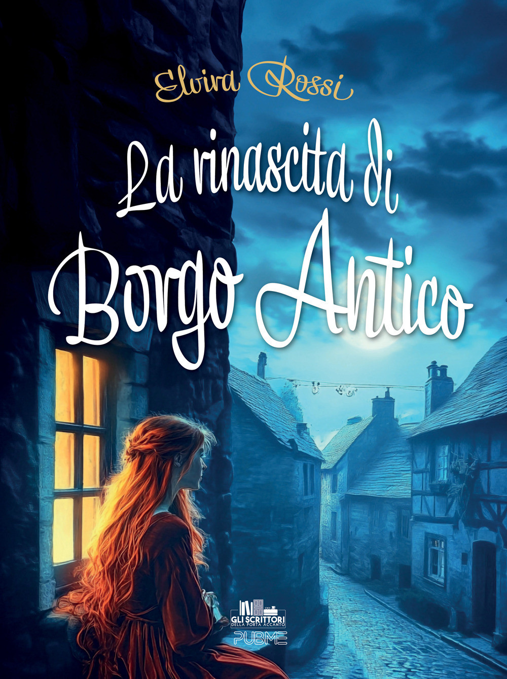 La rinascita di Borgo Antico - Rossi Elvira