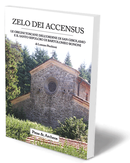 ZELO DEI ACCENSUS. LE ORIGINI TOSCANE DELL'ORDINE DI SAN GIROLAMO