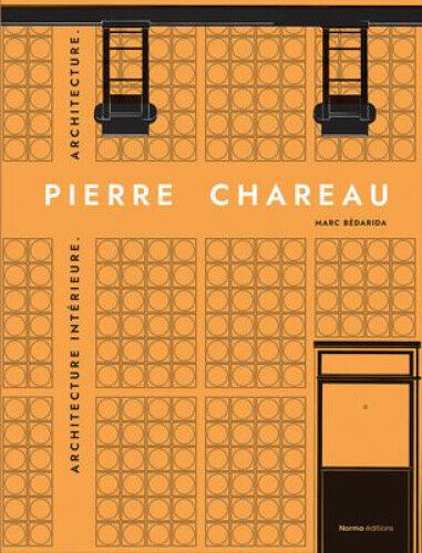 Pierre Chareau. Volume 2.: Biographie. Expositions. Mobilier. [French]