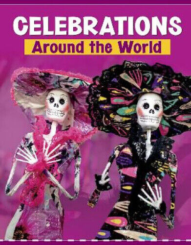 Celebrations Around the World (Customs Around the World) by Wil Mara