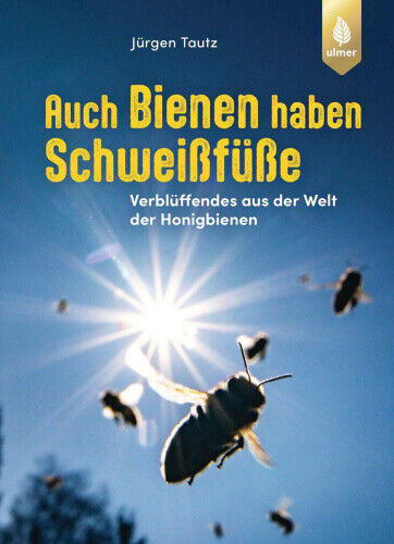 Auch Bienen haben Schweißfüße [German] by Tautz, Jürgen