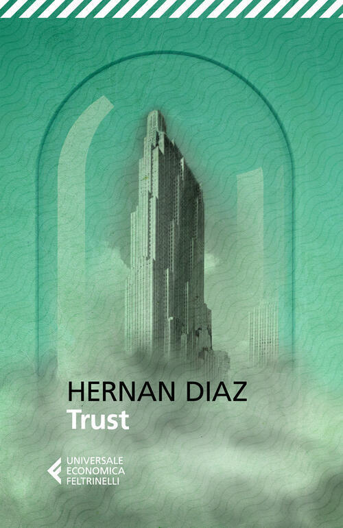 Trust Hernan Diaz Feltrinelli 2025