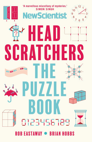 Headscratchers: The New Scientist Puzzle Book by Hobbs, Brian
