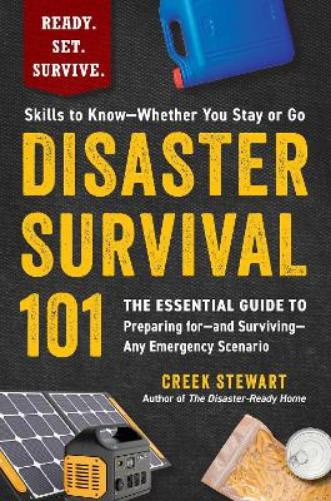 Creek Stewart Disaster Survival 101 (Tascabile) Ready. Set. Survive.