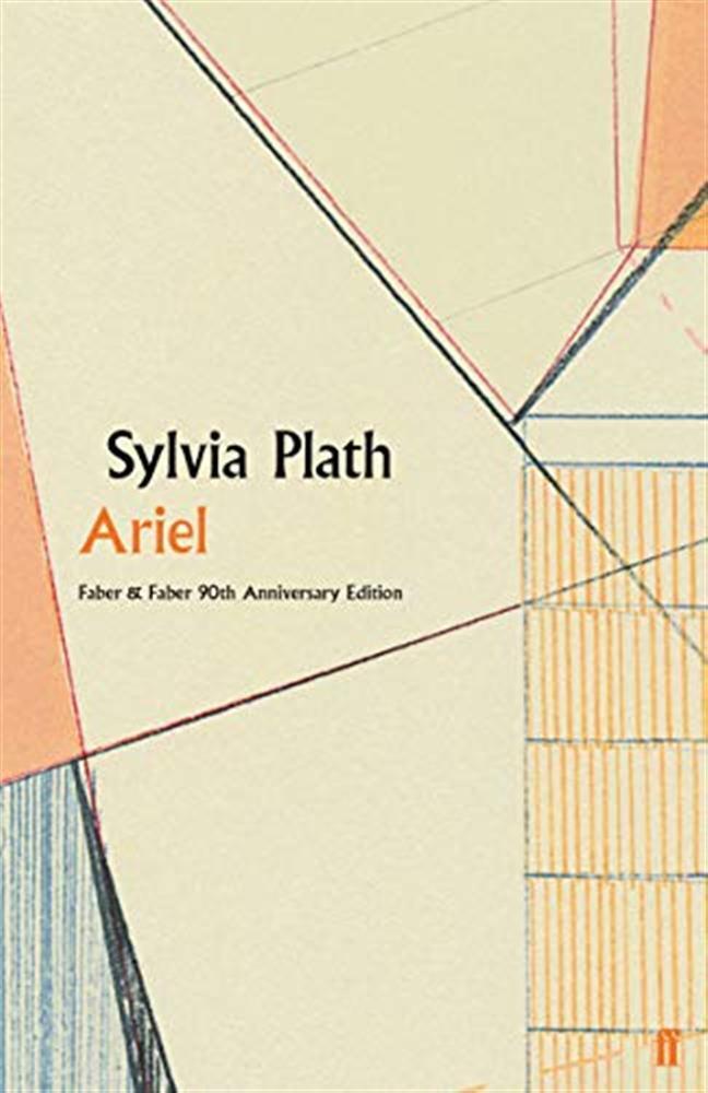 Ariel: Sylvia Plath - Faber 90 - Plath  Sylvia