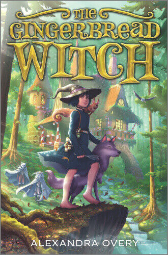 The Gingerbread Witch (Gingerbread Witch) by Overy, Alexandra