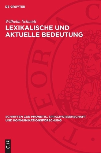 Wilhelm Schmidt Lexikalische Und Aktuelle Bedeutung (Copertina rigida)