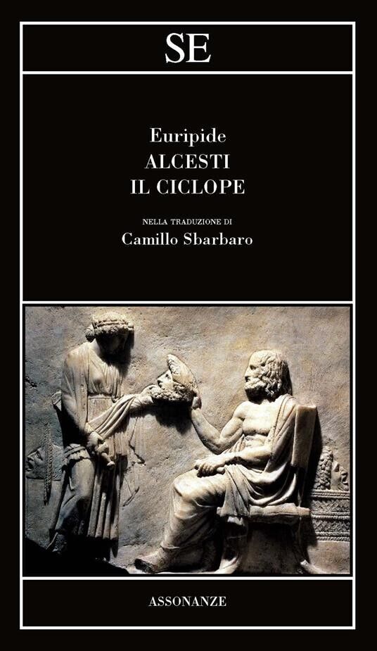 Euripide, Alcesti. Il ciclope - SE