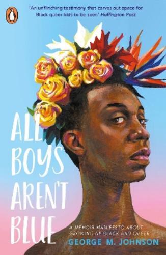George M. Johnson All Boys Aren't Blue (Tascabile)