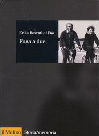 9788815101372 Fuga a due - Erika Rosenthal Fuà
