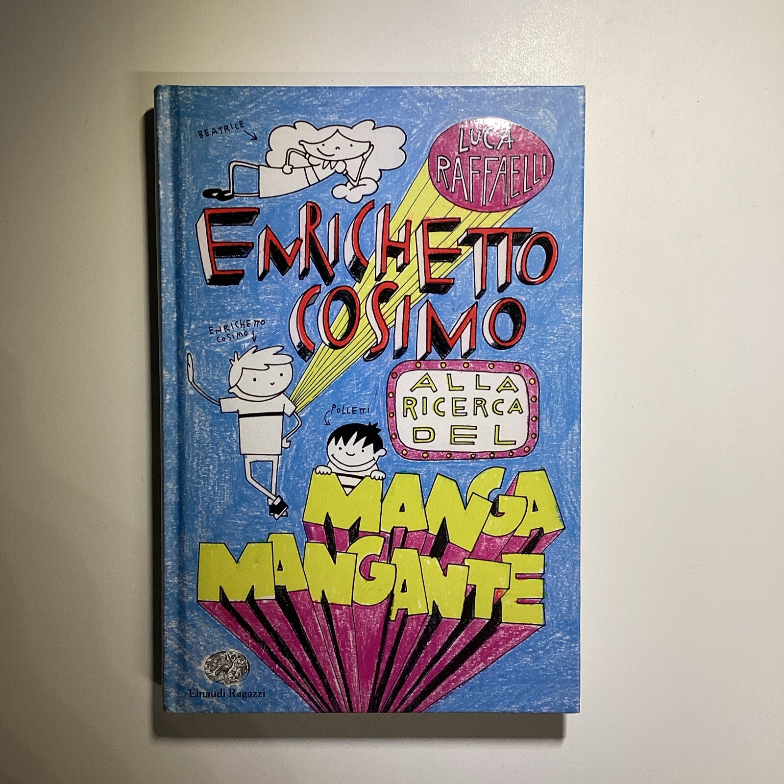 Enrichetto Cosimo alla ricerca del manga mangante - Luca Raffaelli