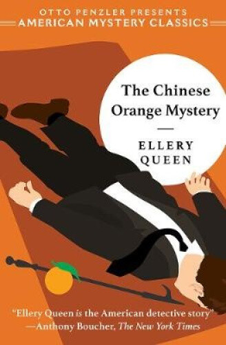 The Chinese Orange Mystery (An Ellery Queen Mystery) by Ellery Queen