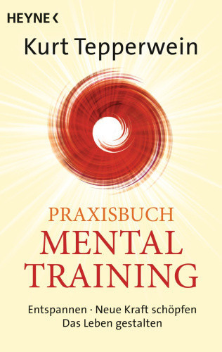 Praxisbuch Mental-Training [German] by Tepperwein, Kurt