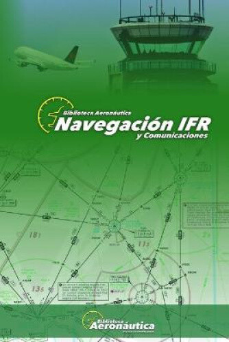 Navegacion IFR: Todos los detalles de una navegacion IFR con estructuras de