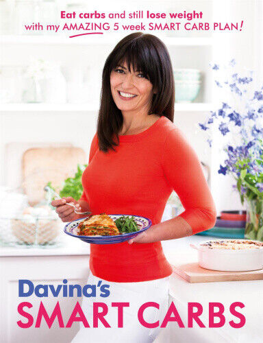 Davina's Smart Carbs: Eat Carbs and Still Lose Weight with My Amazing 5 Week