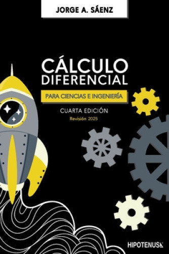 Calculo Diferencial para Ciencias e Ingenieria (Colección de Jorge Sáenz)