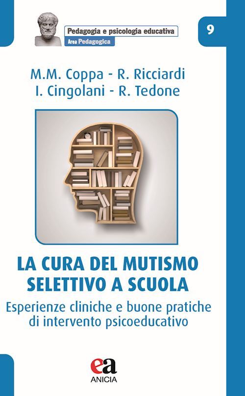 CURA DEL MUTISMO SELETTIVO A SCUOLA. ESPERIENZE CLINICHE E BUONE PRATICHE DI INT