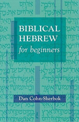 Biblical Hebrew for Beginners by Cohn-Sherbok, Daniel C.