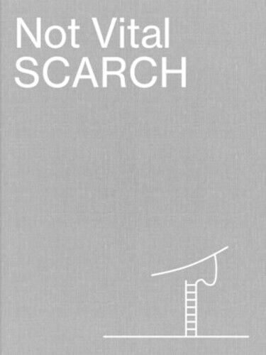 Not Vital Not Vital: Scarch (Tascabile)
