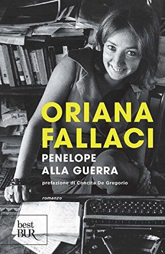Libri Oriana Fallaci - Penelope Alla Guerra