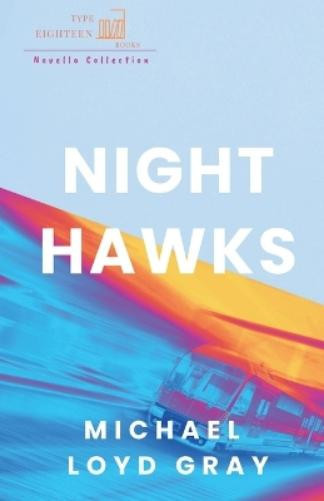 Michael Loyd Gray Night Hawks (Tascabile)