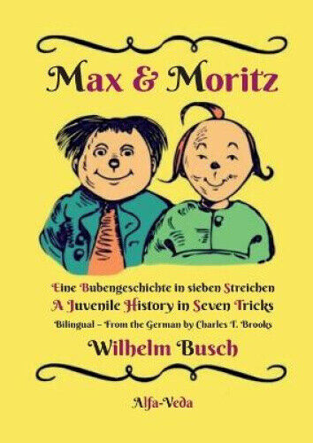 Max & Moritz Bilingual: Eine Bubengeschichte in sieben Streichen - A Juvenile