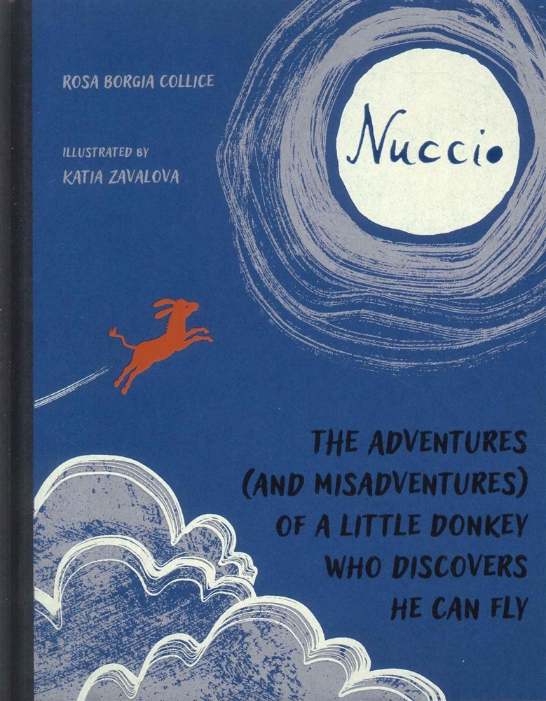 Nuccio. The adventures (and misadventures) of a little donkey who discover...