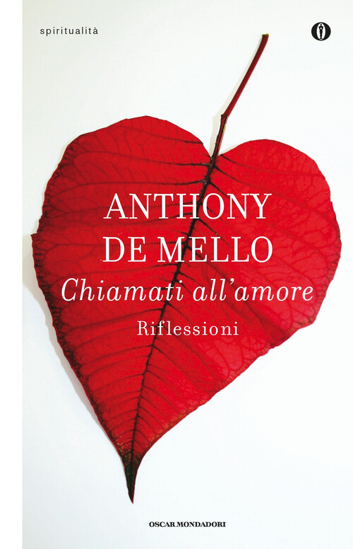 Chiamati All'Amore. Riflessioni - Anthony De Mello - 2015