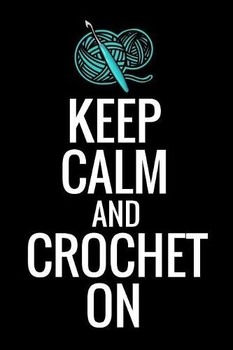 Crocheting the World Publishing Keep Calm and Crochet On (Tascabile)