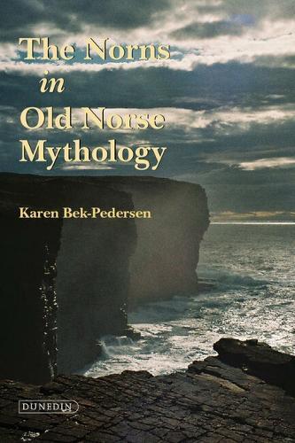 Karen Bek-Pedersen The Norns in Old Norse Mythology (Tascabile)