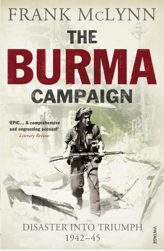 Frank McLynn The Burma Campaign (Tascabile)