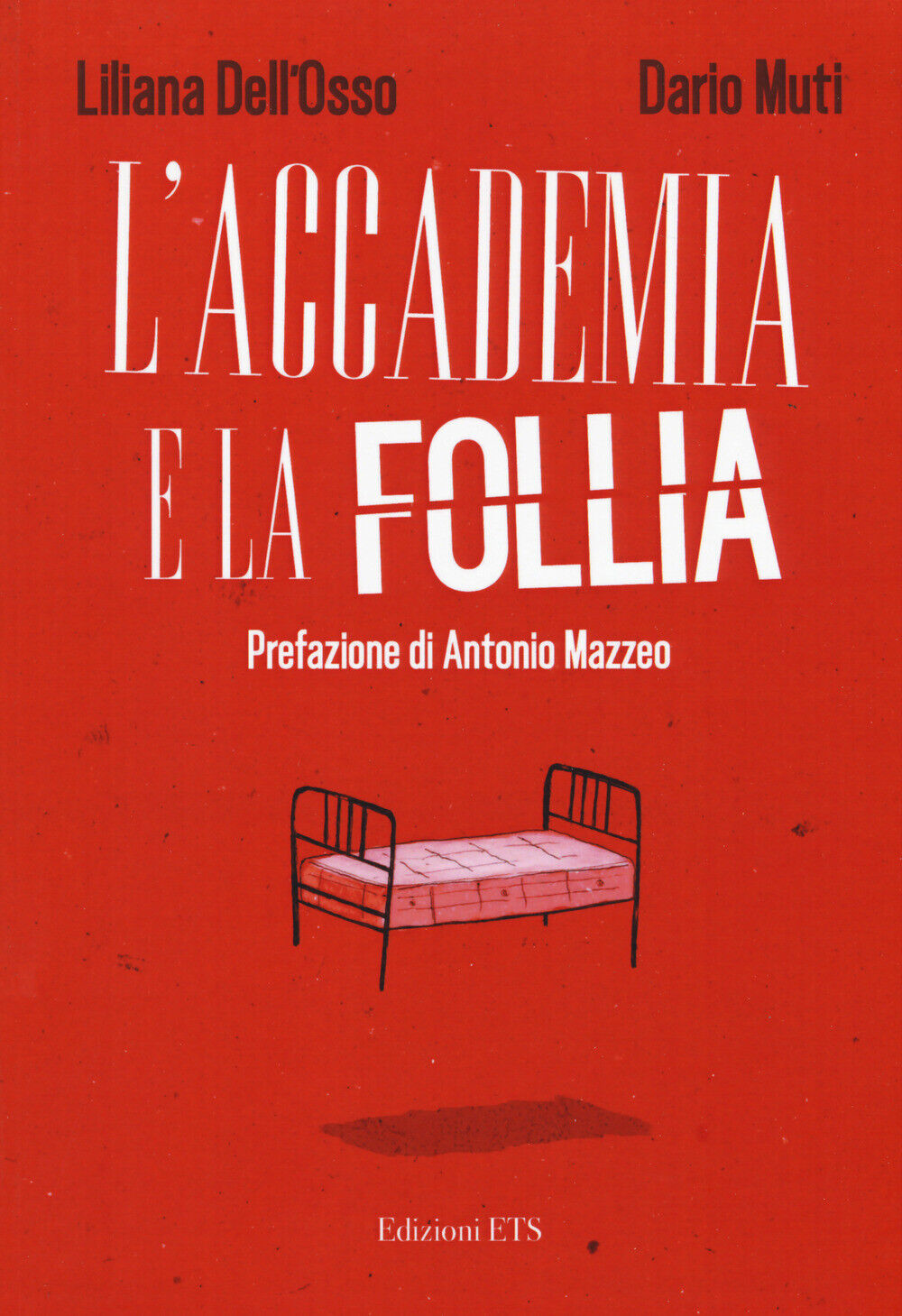 L'accademia e la follia - Dell'Osso Liliana, Muti Dario