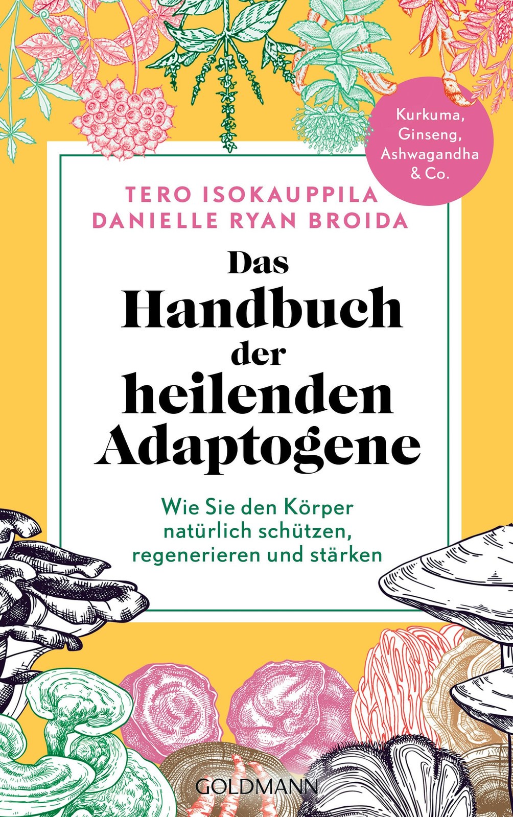 Danielle Ryan B Das Handbuch der heilenden Adaptogene: Wie Sie Ihren (Tascabile)