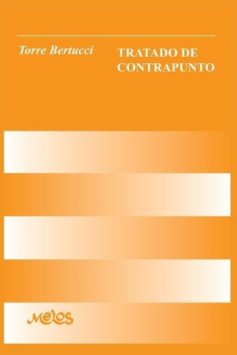 José Torre Bertucci Tratado de Contrapunto (Tascabile)