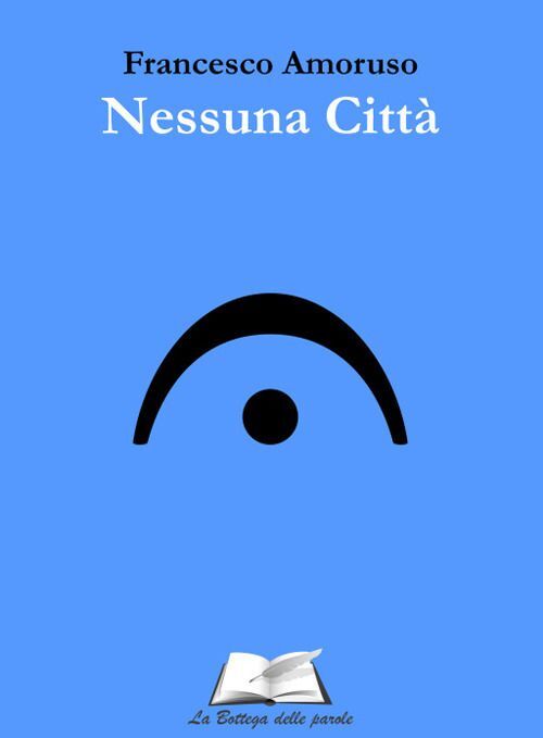 Libri Francesco Amoruso - Nessuna Citta