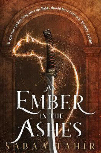 An Ember in the Ashes (Ember Quartet, Book 1) (Ember Quartet) by Tahir, Sabaa