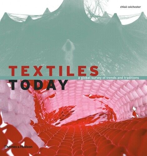 Chloë Colchester Textiles Today (Tascabile)