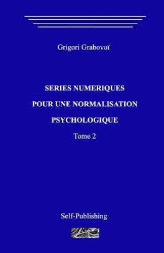 Séries Numériques Pour Une Normalization Psychologique. Tome 2 [French]