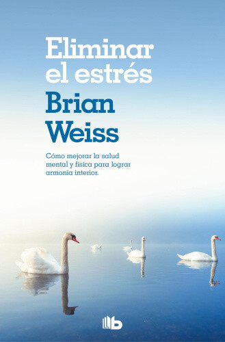 Eliminar El Estrés / Eliminating Stress, Finding Inner Peace [Spanish]