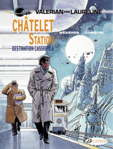 Valerian: Chatelet Station, Destination Cassiopeia (Valerian) by Pierre Christin