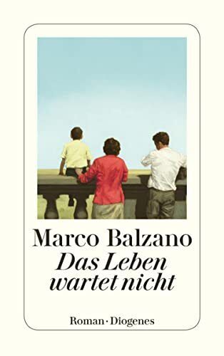 Marco Balzano Maja Pflug Das Leben wartet nicht: Roman (detebe) (Tascabile)