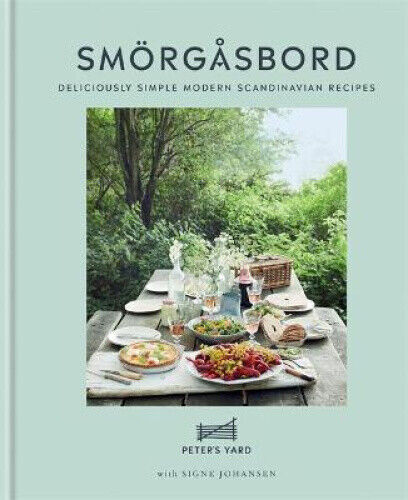 Peter's Yard: Smorgasbord: Deliciously Simple Modern Scandinavian Recipes