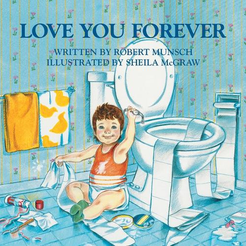 Robert Munsch Love You Forever (Copertina rigida)