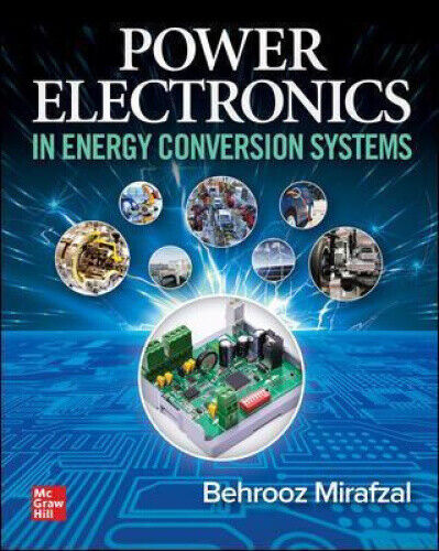 Power Electronics in Energy Conversion Systems by Mirafzal, Behrooz