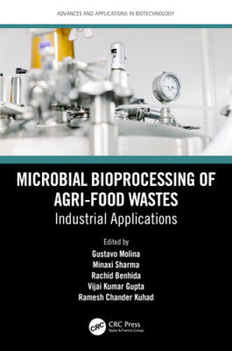 Microbial Bioprocessing of Agri-food Wastes: Industrial Applications (Advances