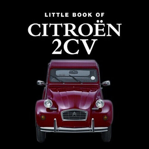 Little Book of Citroen 2cv by Charleston Ellie